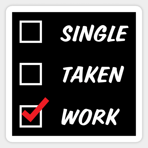 Single Taken Work Sticker by NovaTeeShop